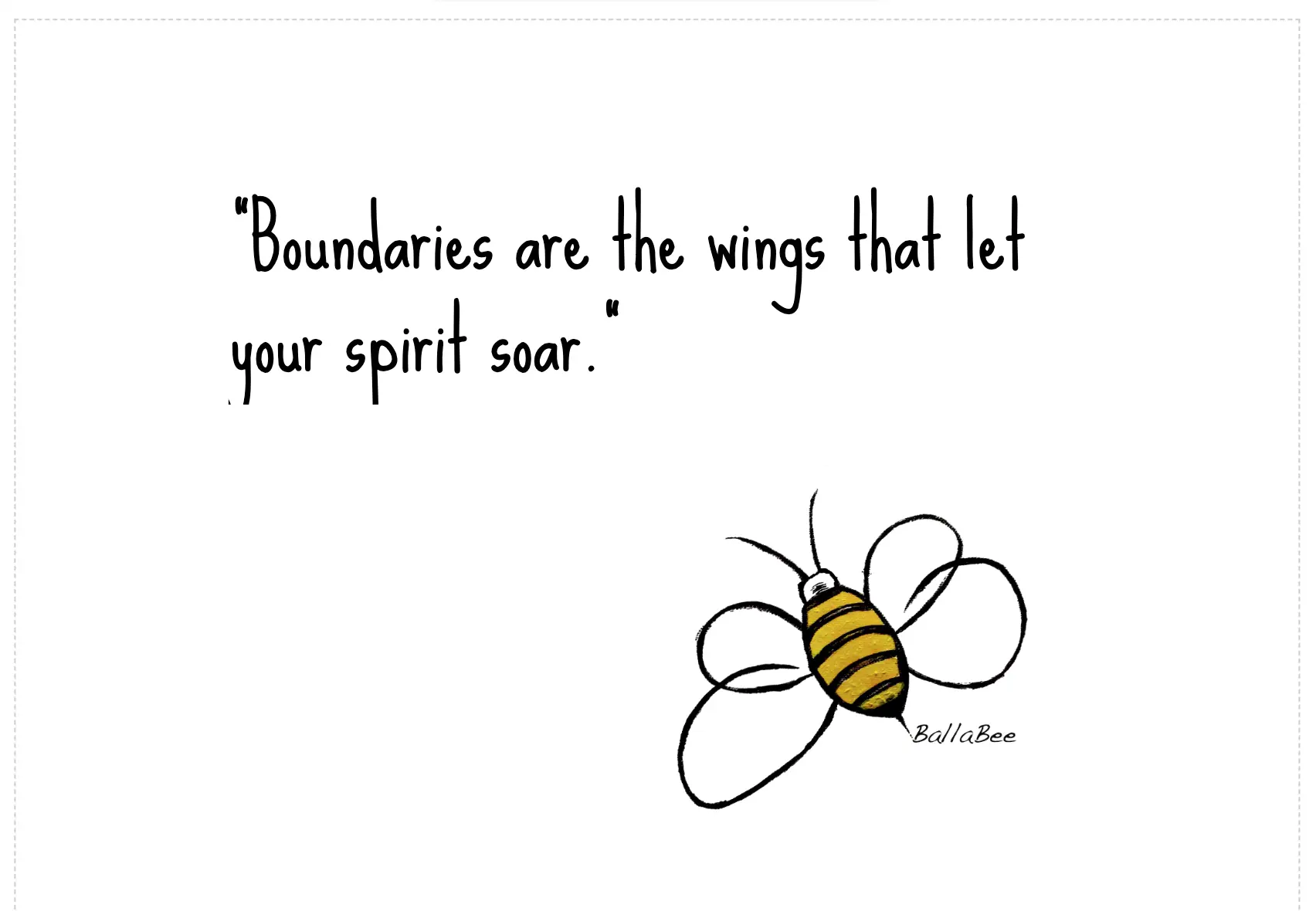 Boundaries are the wings that let your spirit soar.