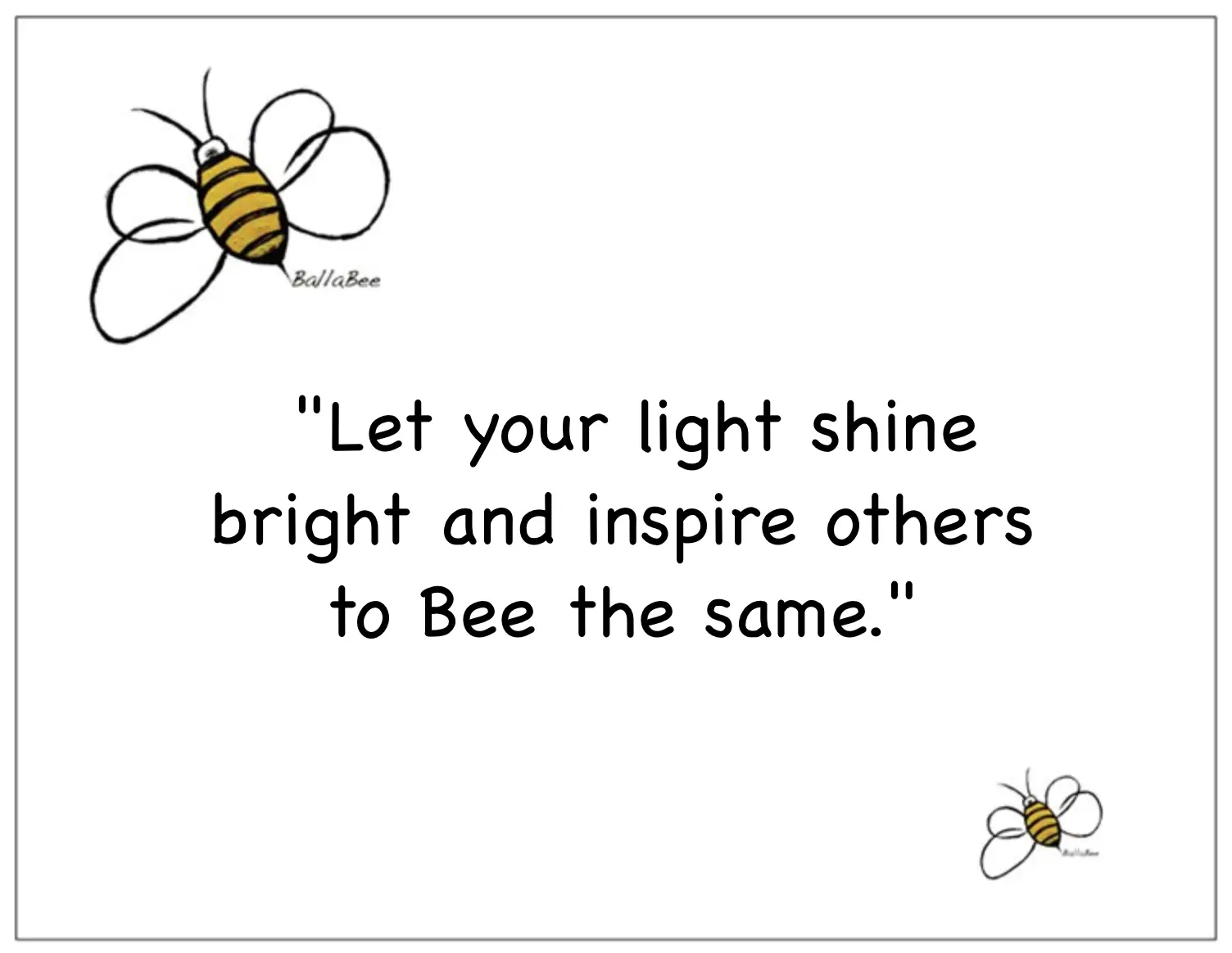 Let your light shine bright and inspire others to do the same